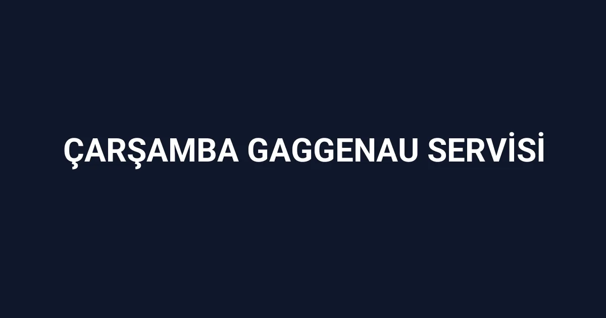 Çarşamba Gaggenau Servisi